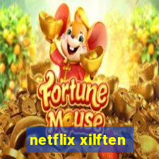 netflix xilften